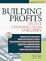 Building Profits in The Construction Industry