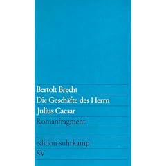 Die Gesch�fte des Herrn Julius Caesar: Romanfragment (edition suhrkamp)