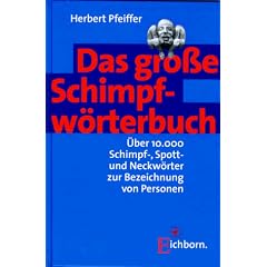 Das gro�e Schimpfw�rterbuch