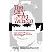 The Only Living Witness: The True Story of Serial Sex Killer Ted Bundy