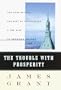 The Trouble With Prosperity: The Loss of Fear, the Rise of Speculation, and the Risk to American Savings