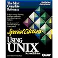 Using Unix Special Edition (Special Edition Using) by Larry Schumer and Chris Negus