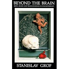 Beyond the Brain: Birth, Death and Transcendence in Psychotherapy (SUNY Series in Transpersonal and Humanistic Psychology)