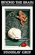 Beyond the Brain: Birth, Death, and Transendence in Psychotherapy (Suny Series, Transpersonal & Humanistic Psychology)