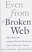 Even from a Broken Web: Brief, Respectful Solution-oriented Therapy for Sexual Abuse and Trauma
