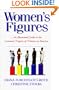 Women's Figures: An Illustrated Guide to the Economic Progress of Women in America