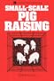 Small-Scale Pig Raising