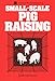 Small-Scale Pig Raising