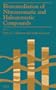 Bioremediation of Nitroaromatic and Haloaromatic Compounds - 5(7)