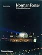Norman Foster: A Global Architecture (Architecture/Design Series)