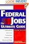 Federal Jobs: Ultimate Guide 2nd ed (Federal Jobs: the Ultimate Guide)
