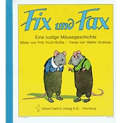 Fix und Fax. Eine lustige M�usegeschichte