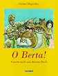 O Berta!