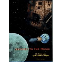 Journey to the Moon: The History of the Apollo Guidance Computer (Library of Flight Series)