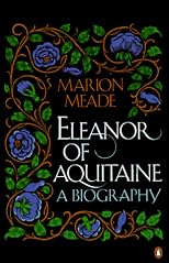 Eleanor of Aquitaine: A Biography