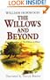 The Willows and Beyond
