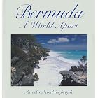 Bermuda A World Apart: An island and its people by Roger A. Labrucherie