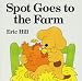 Spot Goes to the Farm (Spot's Lift-the-flap)