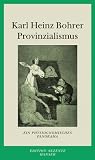Provinzialismus: Ein physiognomisches Panorama