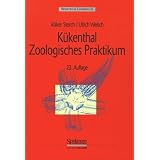 K�kenthals Leitfaden f�r das Zoologische Praktikumvon "Volker Storch"