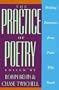 The Practice of Poetry: Writing Exercises From Poets Who Teach