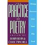 The Practice of Poetry: Writing Exercises from Poets Who Teach