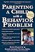 Parenting a Child With a Behavior Problem