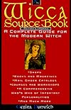 The Wicca Source Book: A Complete Guide for the Modern Witch