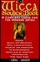 The Wicca Source Book: A Complete Guide for the Modern Witch