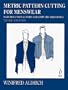 Metric Pattern Cutting for Menswear Including Unisex Clothes and Computer Aided Design: Third Edition
