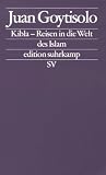Kibla - Reisen in die Welt des Islams (edition suhrkamp) - Juan Goytisolo, Thomas Brovot, Christian Hansen