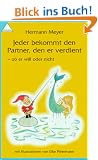 Jeder bekommt den Partner, den er verdient - ob er will oder nicht