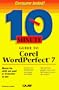 10 Minute Guide to Corel WordPerfect 7 (Sams Teach Yourself in 10 Minutes)
