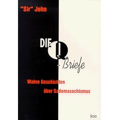 Die Q-Briefe: Wahre Geschichten �ber Sadomasochismus