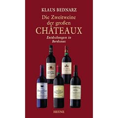 Die Zweitweine der grossen Ch�teaux. Entdeckungen in Bordeaux