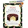 Sweet Maria's Cake Kitchen: Classic and Casual Recipes for Cookies, Cakes, Pastry, and Other Favorites