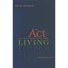 The Act of Living: Talks on the Alexander Technique