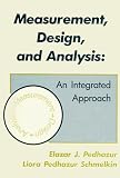 Measurement, Design, And Analysis : An Integrated Approach