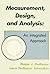 Measurement, Design, and Analysis: An Integrated Approach