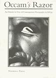 Occam`s Razor: An Outside-In View of Contemporary Photography