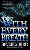 With Every Breath