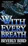 With Every Breath