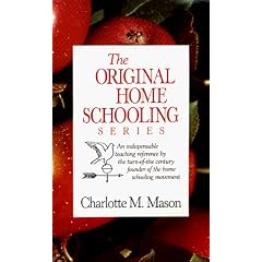 Charlotte Mason's Original Homeschooling Series