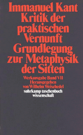 Kritik der praktischen Vernunft\Grundlegung zur Metaphysik der Sitten
