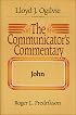 The Communicators Commentary: John (Communicator's Commentary)
