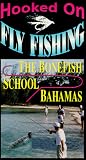 Hooked On Fly Fishing,  TBS The Bonefish School - Bahamas