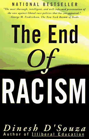 The End of Racism: Principles for a Multiracial Society The End of Racism: Principles for a Multiracial Society