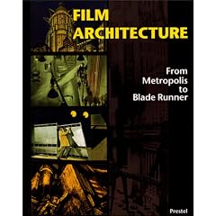 Film Architecture: Set Designs from Metropolis to Blade Runner