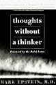 Thoughts Without A Thinker: Psychotherapy From A Buddhist Perspective