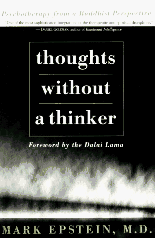 Thoughts Without A Thinker: Psychotherapy From A Buddhist Perspective